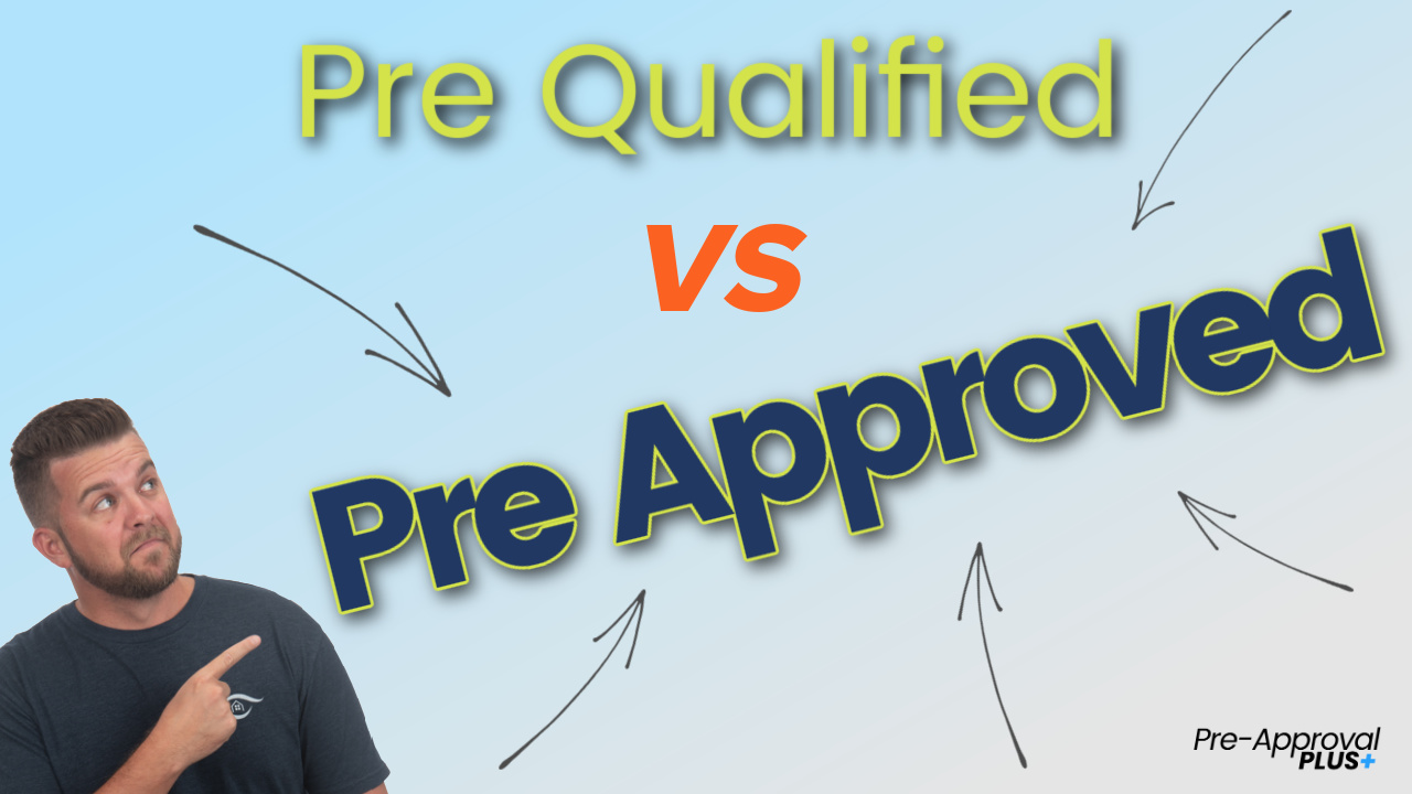 Pre-Qualification VS. Pre-Approval